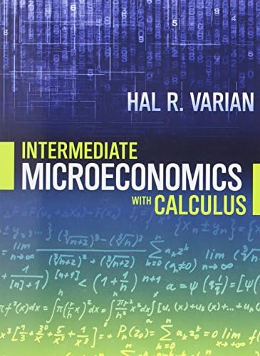 INTERMEDIATE MICROECONOMICS (P: Varian, Hal R.: 9780393156294